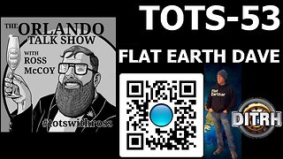 [The Orlando Talk Show with Ross McCoy podcast] TOTS-53 Flat Earth Dave (audio only) [Apr 16, 2021]