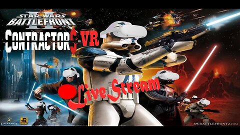 Star Wars BattleFront VR | Contractors VR LiveStream