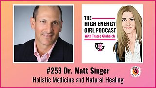 #253 Dr. Matt Singer - Holistic Medicine and Natural Healing