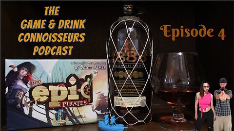 The Game & Drink Connoisseurs Podcast Episode 4 - Tiny Epic Pirates & Brugal 1888 Rum