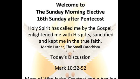 21-09-12 Sunday Morning Elective Discussion of Mark 10:32-52