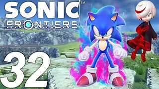 A NEW ALLIANCE | Sonic Frontiers Let's Play - Part 32
