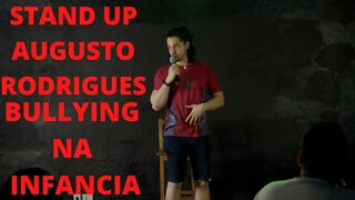 STAND UP AUGUSTO RODRIGUES - BULLYING NA INFANCIA