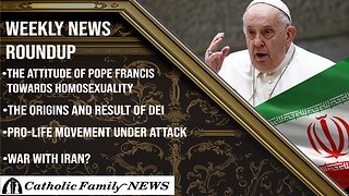 Weekly News Roundup February 1, 2024, Pope Francis and Homosexuality, DEI Rise+Fall, War with Iran