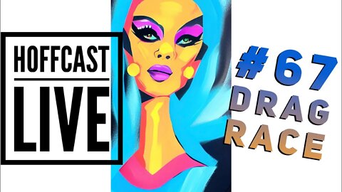 Drag Race | #67 Hoffcast LIVE