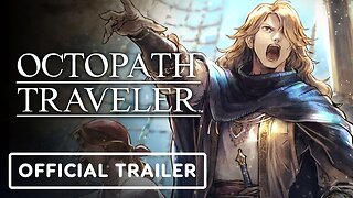 Octopath Traveler: Champions of the Continent - Official Leon Trailer