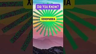 Face your Xerophobia!