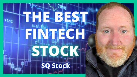 Q4 Earnings Prove Who's The Best Fintech Stock | Hint: SQ Stock