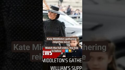 Kate Middleton gathering reignites issue