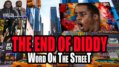 The End Of DIDDY - Word On The Street
