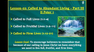 II Peter Lesson-03: Called to Abundant Living - Part III