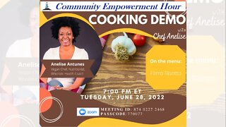 Community Empowerment Hour - Cooking Demo - June 28, 2022