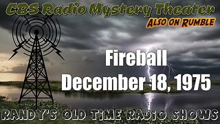 CBS Radio Mystery Theater Fireball December 18, 1975