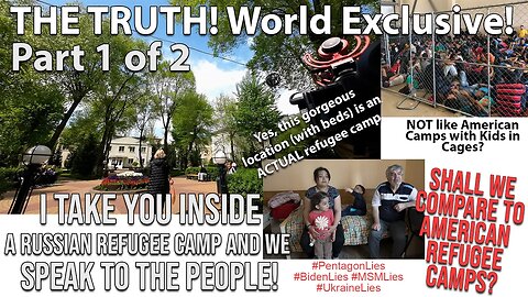 World Exclusive! Exposing MSM Lies: Refugee Camp in Voronezh, Part 1