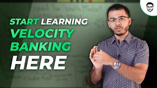Start Learning Velocity Banking HERE