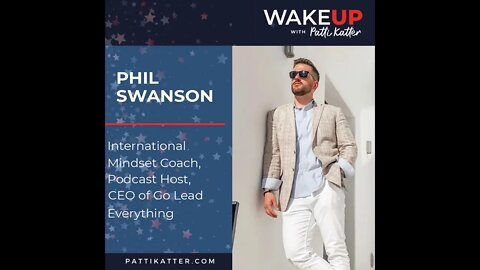 Phil Swanson: International Mindset Coach, Podcast Host, CEO of Go Lead Everything