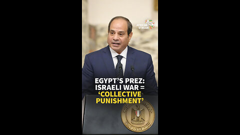 EGYPT’S PREZ: ISRAELI WAR = ‘COLLECTIVE PUNISHMENT’