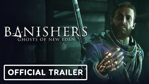 Banishers: Ghosts of New Eden - Official Choices Trailer