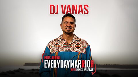 D.J. Vanas | Everyday Warrior Podcast