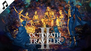 Octopath Traveler 2 OST - Song of Hope