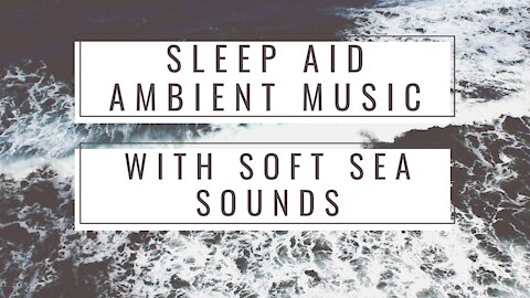 Ambient Music Sleep Aid With Rain Drops And Soft Sounds Of The Sea