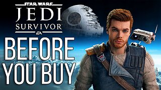 Before You Buy - Star Wars Jedi: Survivor