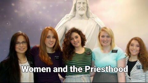 Why Latter-Day Saint Women Should be Ordained into the Priesthood