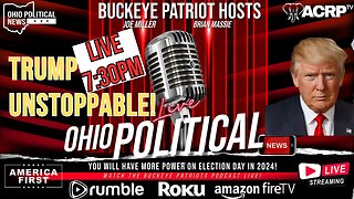 Trump Unstoppable! | Buckeye Patriots LIVE 7:30pm!