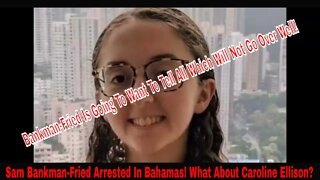 Sam Bankman-Fried Arrested In Bahamas! What About Caroline Ellison?