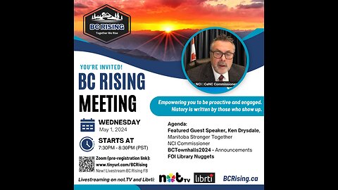 BC Rising - Wed, May 1, 2024 Meeting - Ken Drysdale (MB), NCI, Canadian Conferences, BCTownhalls2024