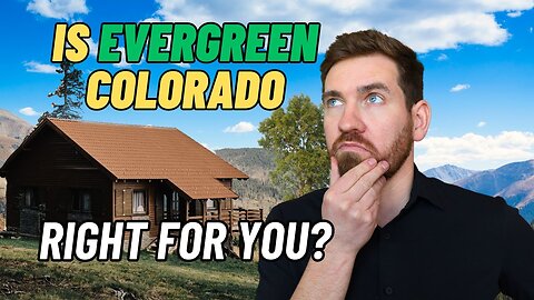 5 Things To Know About Evergreen Colorado | WATCH THIS BEFORE YOU MOVE OR VISIT