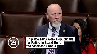 Chip Roy RIPS Weak Republicans