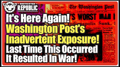 Washington Post’s Inadvertent Exposure! It’s Happening Again! Last Time This Occurred War Broke Out!