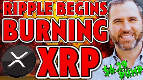 RIPPLE BEGINS BURNING XRP IN ESCROW! XRP EYES $6.29 PUMP!