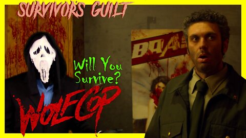 Survivors Guilt: WolfCop (2014) Kill Count