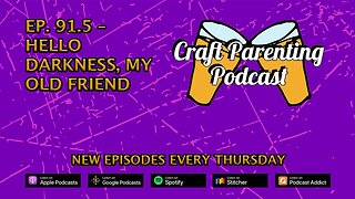 CPP Ep. 91.5 – Hello Darkness, My Old Friend