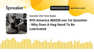 RFD America 480226 xxx 1st Question - Why Does A Hog Need To Be Lubricated