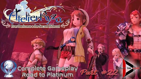 Atelier Ryza: Ever Darkness & the Secret Hideout - Road to Platinum #22 [GAMEPLAY]