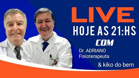 Dr. Adriano Fisioterapeuta e Dr. Kiko do Bem Reabilitação e uso de suplementos especiais para saúde