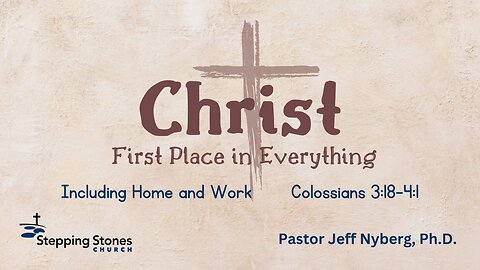 Christ First Place in Everything Including Home and Work