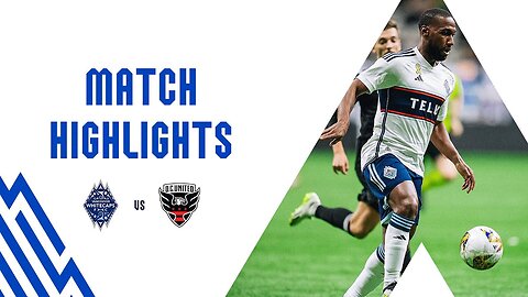 HIGHLIGHTS: Vancouver Whitecaps FC vs. D.C. United