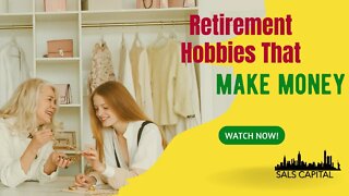 Retirement Hobbies That Make Money