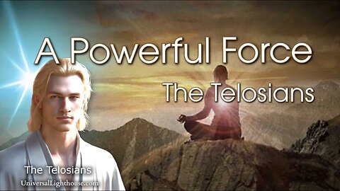 A Powerful Force ~ The Telosians