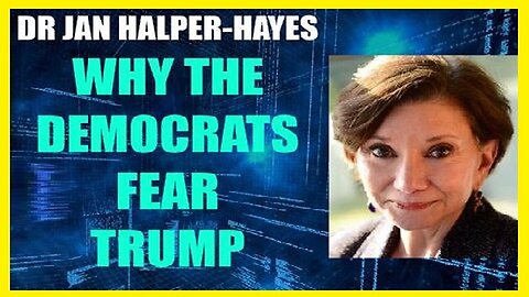 Dr. Jan Harper-Hayes BOOMSHELL - Why The Democrats Fear Trump 1/24/24..