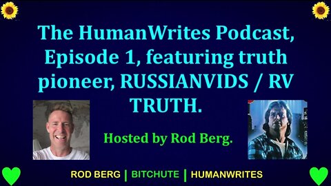 RUSSIANVIDS / RV TRUTH JOINS ME ON THE VERY FIRST HUMANWRITES PODCAST! WE TALK TRUTH, AND LIFE!