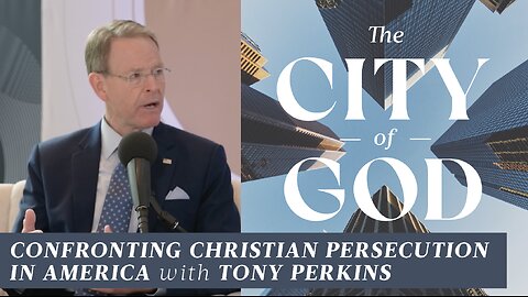 Confronting Christian Persecution in America with Tony Perkins | Ep. 73