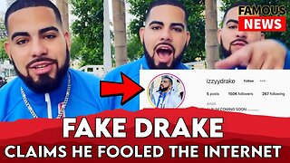 Fake Drake Is Back With Claims He Banned Himself | FAMOUS NEWS