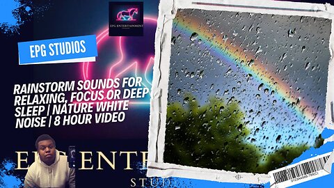 Rainstorm Sounds for Relaxing, Focus or Deep Sleep | Nature White Noise | 8 Hour Video