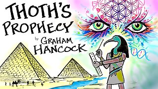 THOTH's PROPHECY read from the Hermetic Texts by Graham Hancock