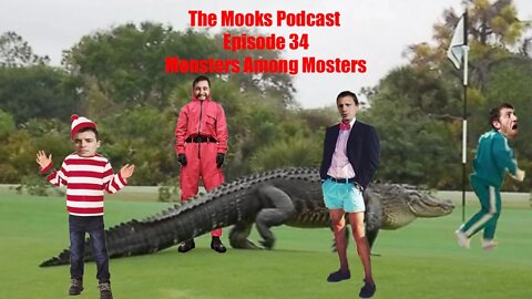 The Mooks Podcast Episode 34: Monsters Among Monsters